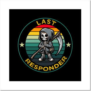 Last responder dark humor Posters and Art